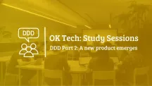 OKTech Study Session - DDD part 2: A new product emerges