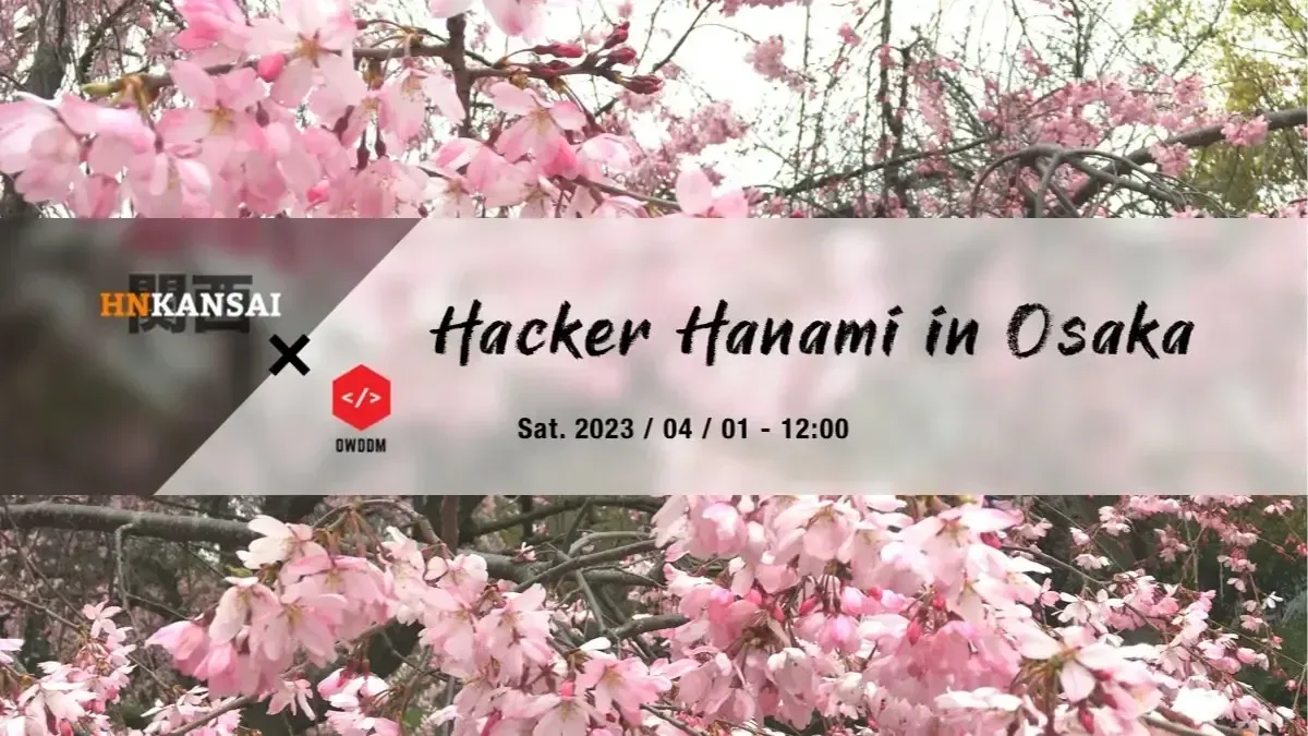 OG image for OWDDM × HN Kansai - Hacker Hanami in Osaka