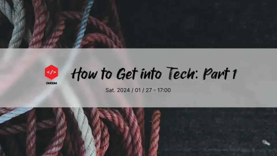 How to Get into Tech: Part 1