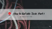 How to Get into Tech: Part 1