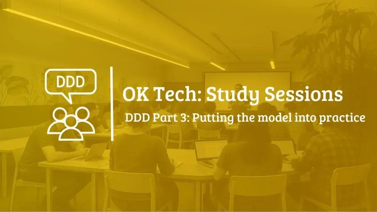 OG image for OKTech Study Session - DDD part 3: Putting the model into practice