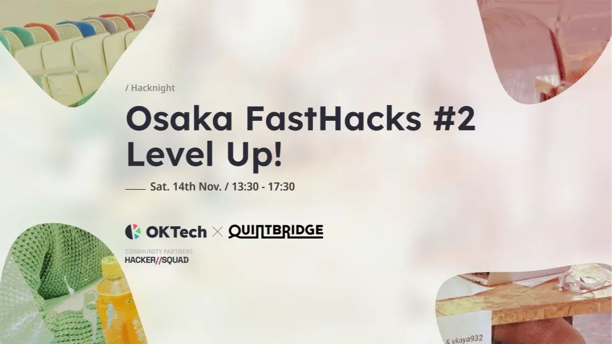 Osaka FastHacks #2 Level Up!