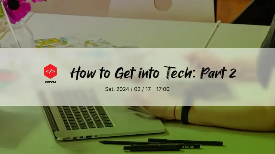 How to Get into Tech: Part 2