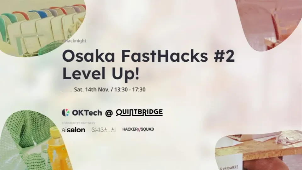 Osaka FastHacks #2 Level Up!